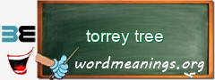 WordMeaning blackboard for torrey tree